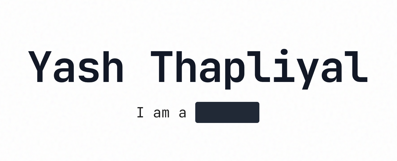 Yash Thapliyal | Developer & Creative